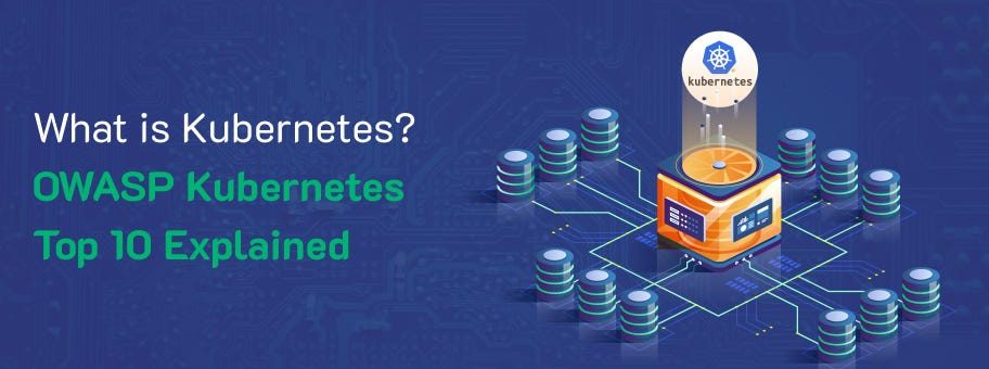 OWASP Kubernetes Top 10 security risks and mitigation overview